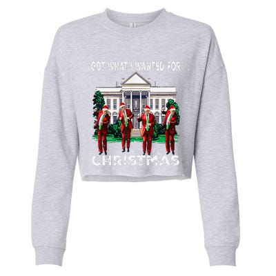 Got What I Wanted For Christmas Trump 2024 President Cropped Pullover Crew