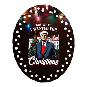 Got What I Wanted For Christmas Trump 2024 Ceramic Oval Ornament