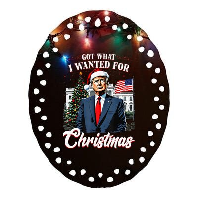 Got What I Wanted For Christmas Trump 2024 Ceramic Oval Ornament