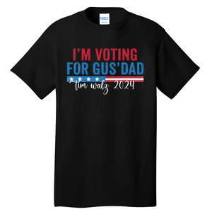 Gus Walz IM Voting For Gus Dad Tall T-Shirt