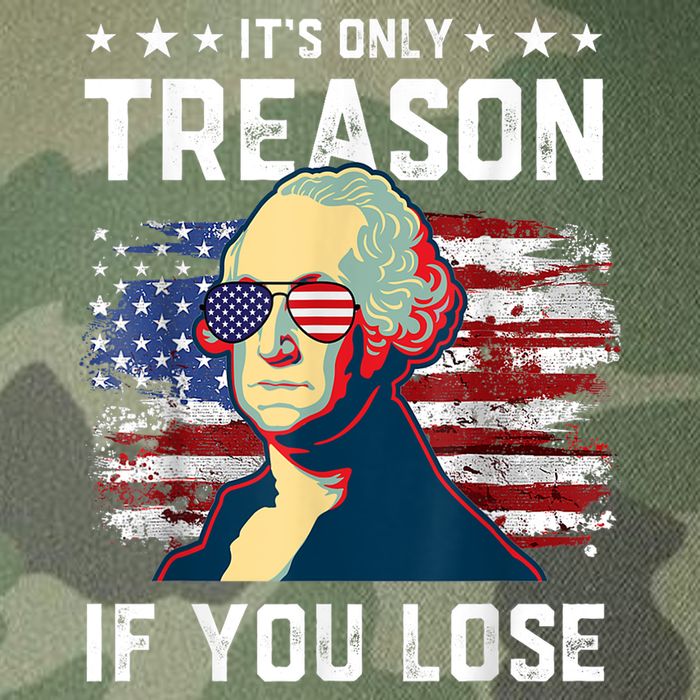 George Washington Its Only Treason If You Lose 4th Of July Legacy Tie Dye Trucker Hat