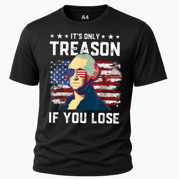 George Washington Its Only Treason If You Lose 4th Of July Cooling Performance Crew T-Shirt