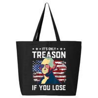 George Washington Its Only Treason If You Lose 4th Of July 25L Jumbo Tote