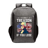George Washington Its Only Treason If You Lose 4th Of July Vector Backpack
