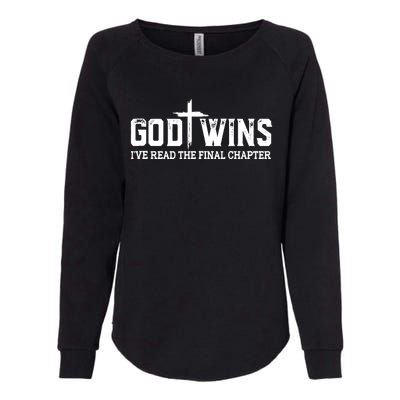 God Wins I Ve Read The Final Chapter Christian Cross Womens California Wash Sweatshirt