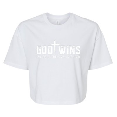 God Wins I Ve Read The Final Chapter Christian Cross Bella+Canvas Jersey Crop Tee