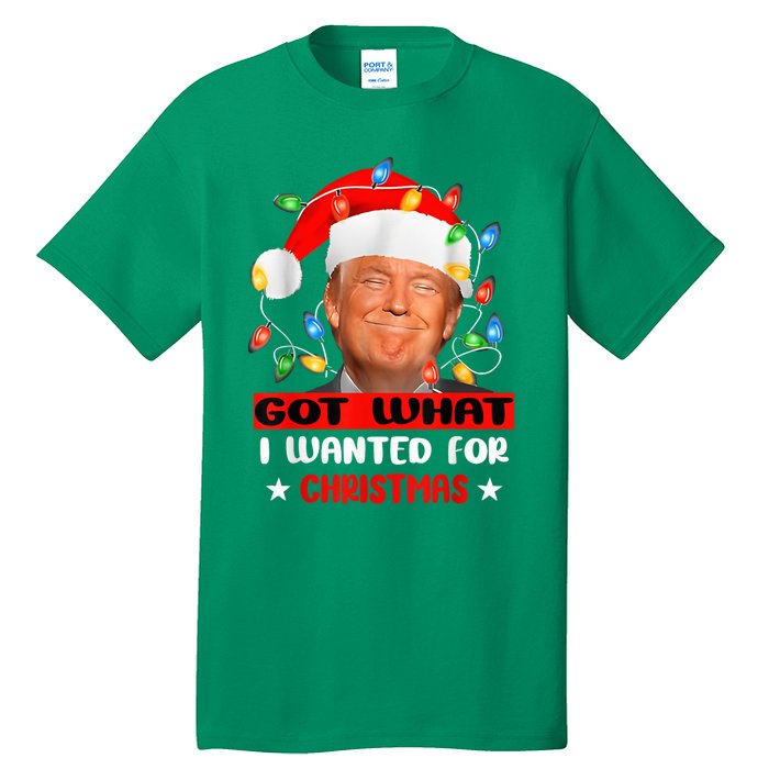 Got What I Wanted For Christmas Trump Xmas Pajamas 2024 Tall T-Shirt