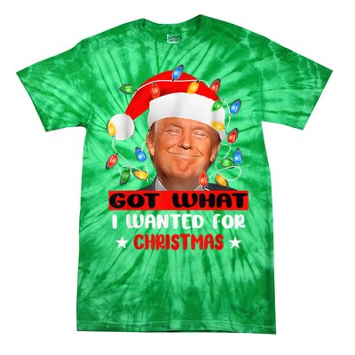 Got What I Wanted For Christmas Trump Xmas Pajamas 2024 Tie-Dye T-Shirt