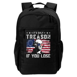 George Washington ItS Only Treason If You Lose 4th Of July Daily Commute Backpack