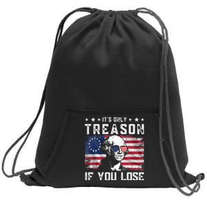 George Washington ItS Only Treason If You Lose 4th Of July Sweatshirt Cinch Pack Bag