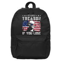 George Washington ItS Only Treason If You Lose 4th Of July 16 in Basic Backpack