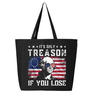 George Washington ItS Only Treason If You Lose 4th Of July 25L Jumbo Tote