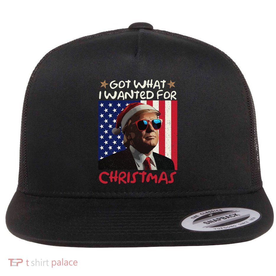 Got What I Wanted For Christmas Trump Flat Bill Trucker Hat