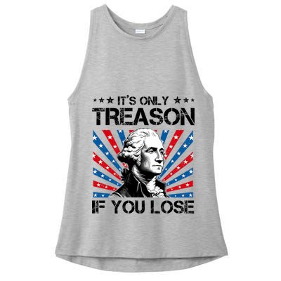 George Washington ItS Only Treason If You Lose 4th Of July Ladies PosiCharge Tri-Blend Wicking Tank