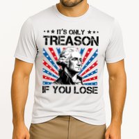 George Washington ItS Only Treason If You Lose 4th Of July Performance Shirt