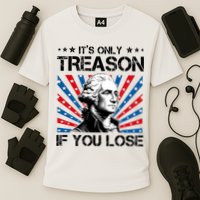 George Washington ItS Only Treason If You Lose 4th Of July Performance Shirt