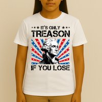 George Washington ItS Only Treason If You Lose 4th Of July T-Shirt