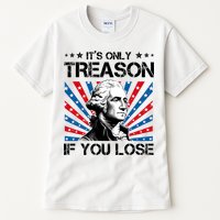 George Washington ItS Only Treason If You Lose 4th Of July Tall T-Shirt