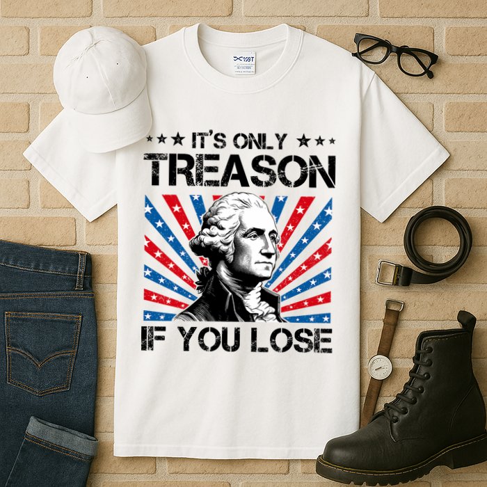 George Washington ItS Only Treason If You Lose 4th Of July Tall T-Shirt