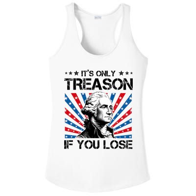 George Washington ItS Only Treason If You Lose 4th Of July Ladies PosiCharge Competitor Racerback Tank