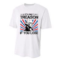 George Washington ItS Only Treason If You Lose 4th Of July Youth Performance Sprint T-Shirt