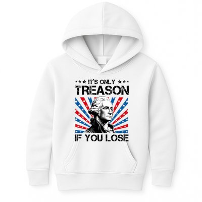 George Washington ItS Only Treason If You Lose 4th Of July Kids Hoodie