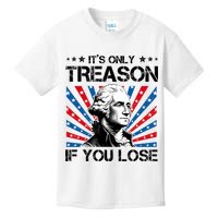 George Washington ItS Only Treason If You Lose 4th Of July Kids T-Shirt