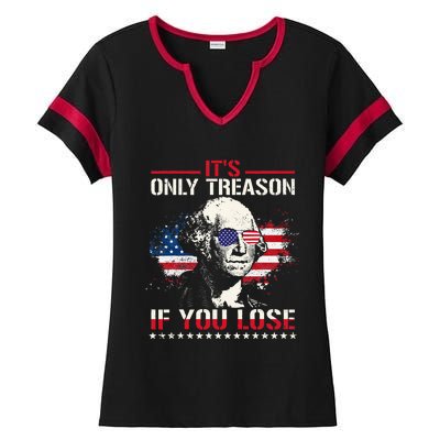 George Washington ItS Only Treason If You Lose Ladies Halftime Notch Neck Tee