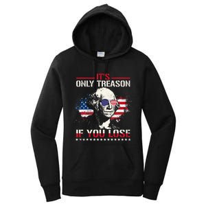 George Washington ItS Only Treason If You Lose Women's Pullover Hoodie