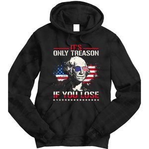 George Washington ItS Only Treason If You Lose Tie Dye Hoodie