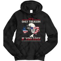 George Washington ItS Only Treason If You Lose Tie Dye Hoodie