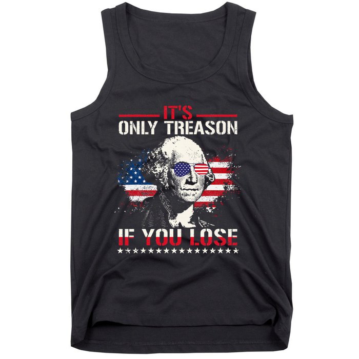 George Washington ItS Only Treason If You Lose Tank Top