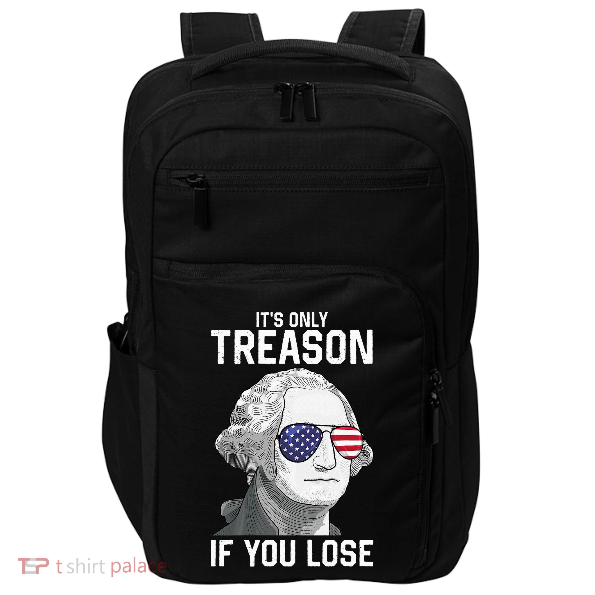 George Washington ItS Only Treason If You Lose Impact Tech Backpack