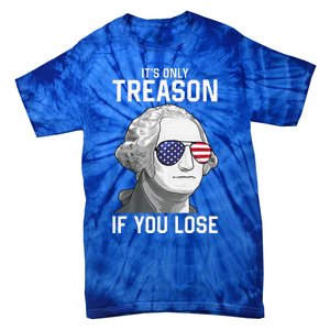 George Washington ItS Only Treason If You Lose Tie-Dye T-Shirt