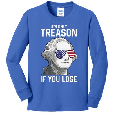 George Washington ItS Only Treason If You Lose Kids Long Sleeve Shirt