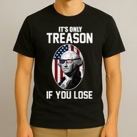 George Washington It's Only Treason If You Lose T-Shirt