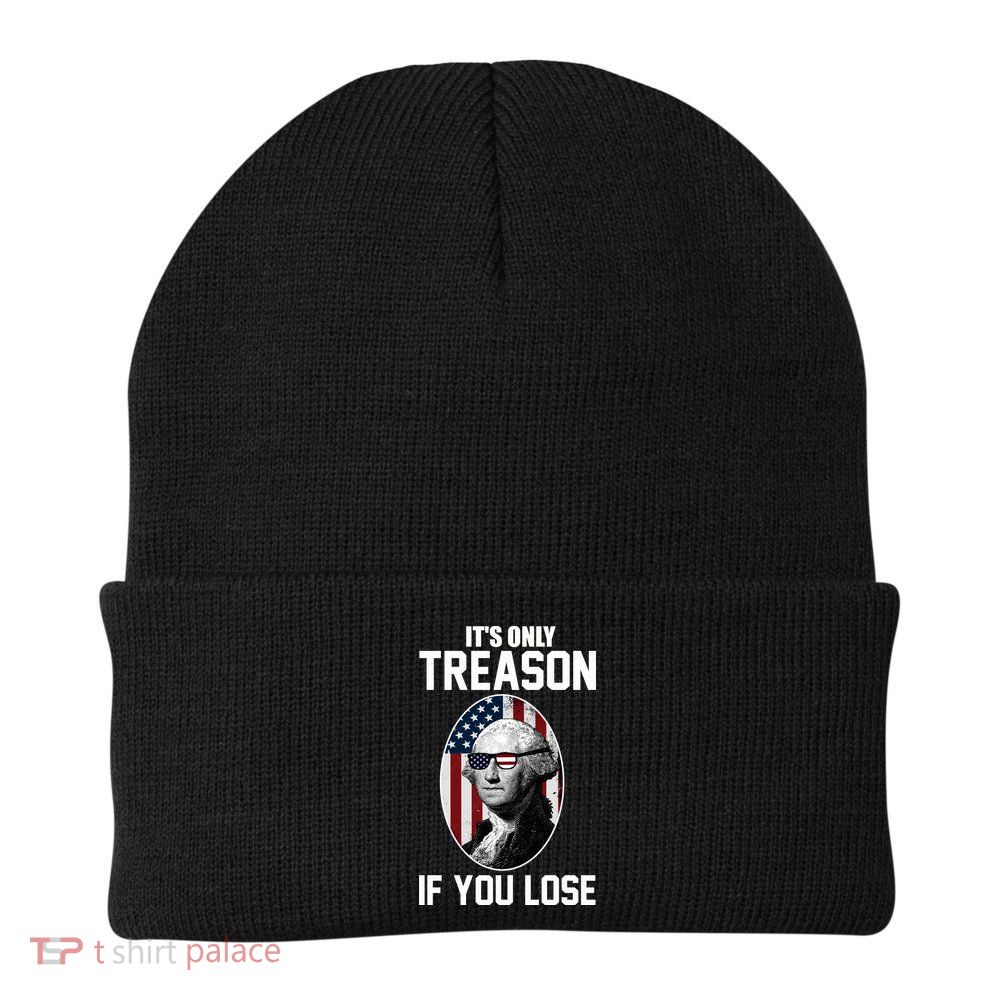 George Washington It's Only Treason If You Lose Beanie