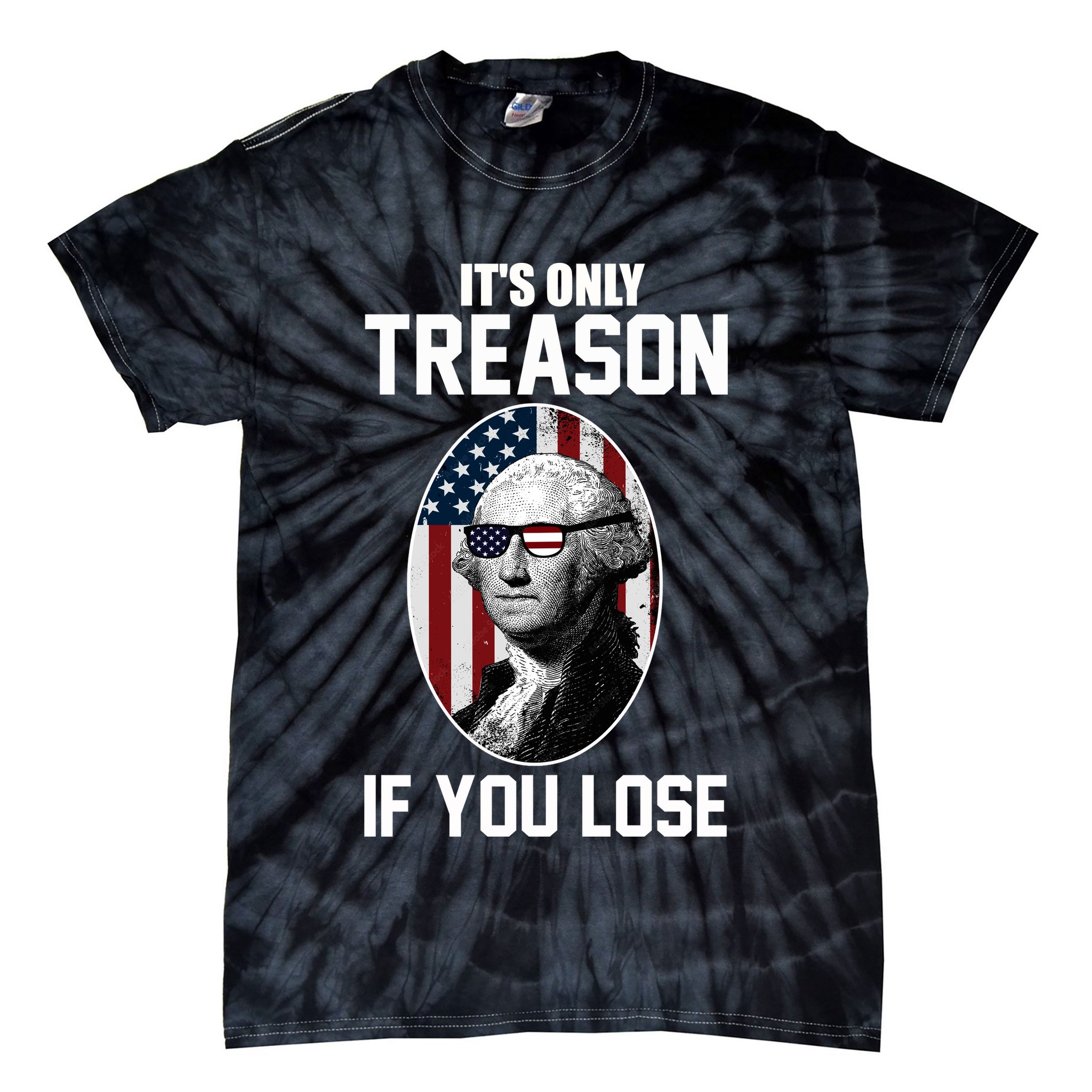 George Washington It's Only Treason If You Lose Tie-Dye T-Shirt