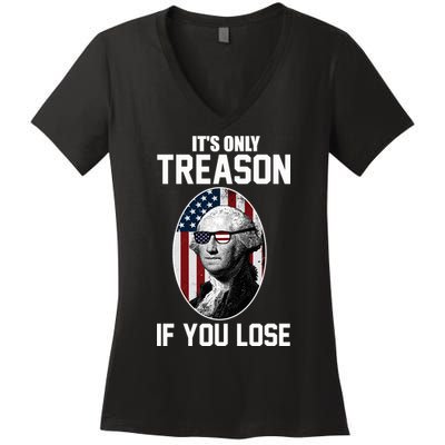 George Washington It's Only Treason If You Lose Women's V-Neck T-Shirt