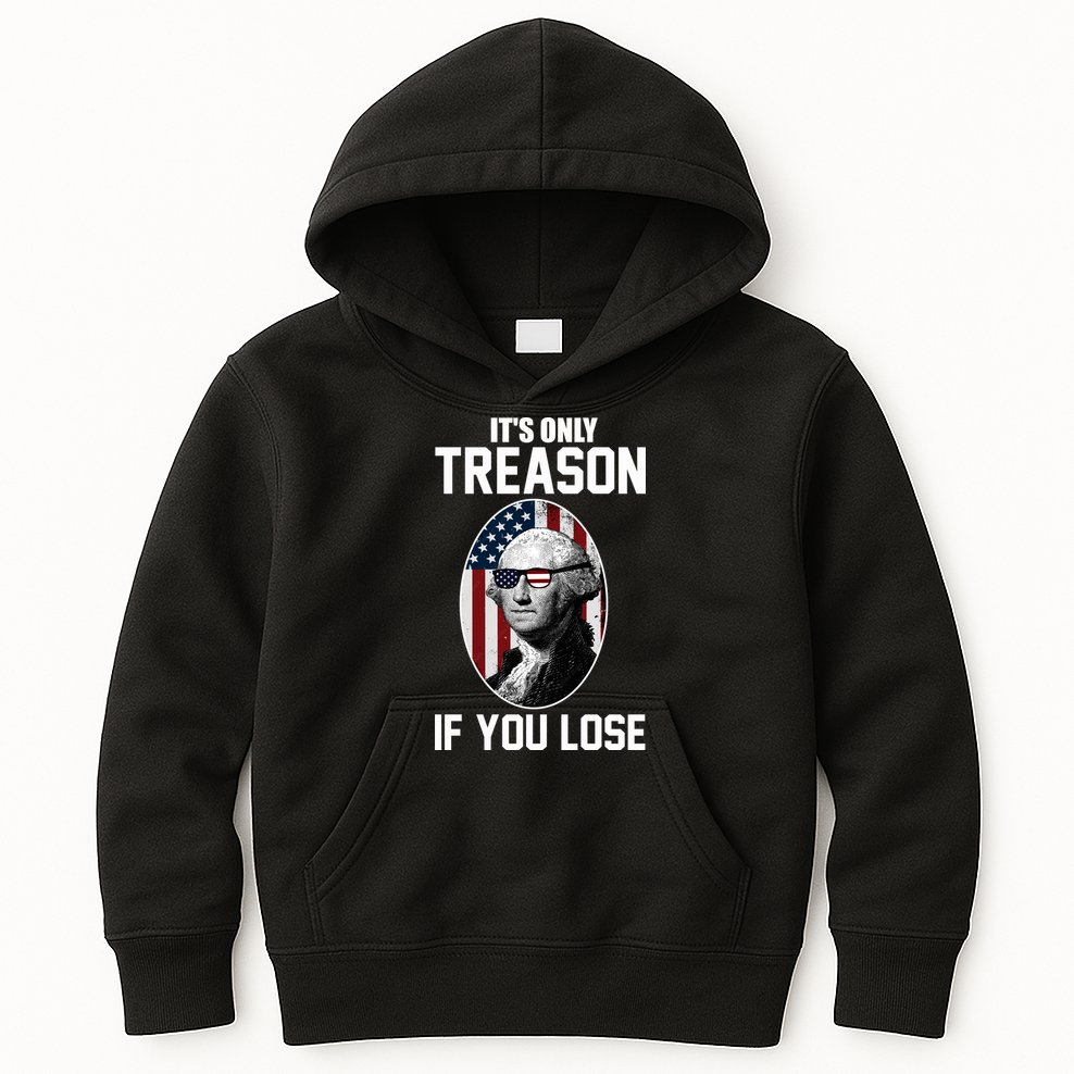 George Washington It's Only Treason If You Lose Kids Hoodie