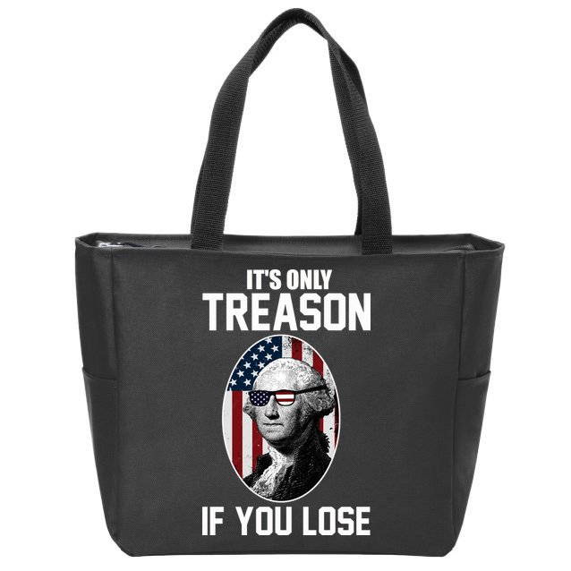 George Washington It's Only Treason If You Lose Zip Tote Bag
