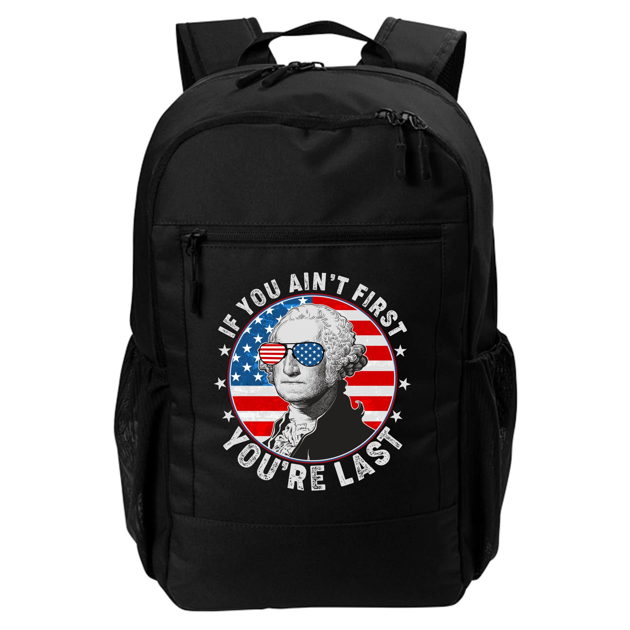 George Washington If You Ain't First You're Last Backpack