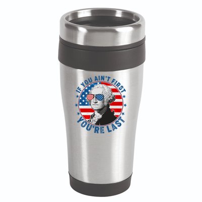 George Washington If You Ain't First You're Last 16oz Travel Tumbler