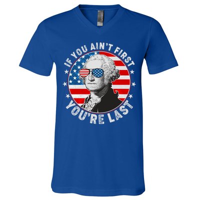 George Washington If You Ain't First You're Last V-Neck T-Shirt