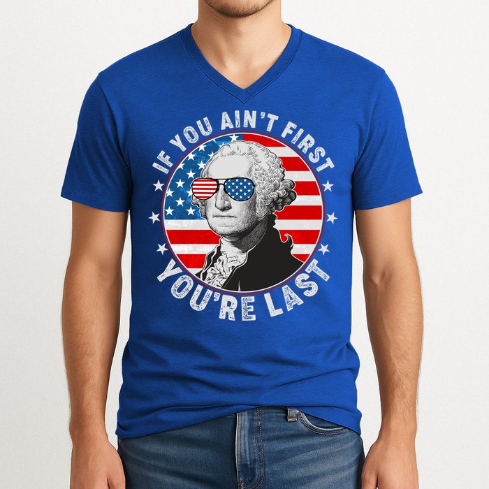 George Washington If You Ain't First You're Last V-Neck T-Shirt