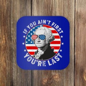 George Washington If You Ain't First You're Last Coaster