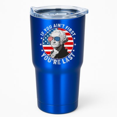 George Washington If You Ain't First You're Last Tumbler