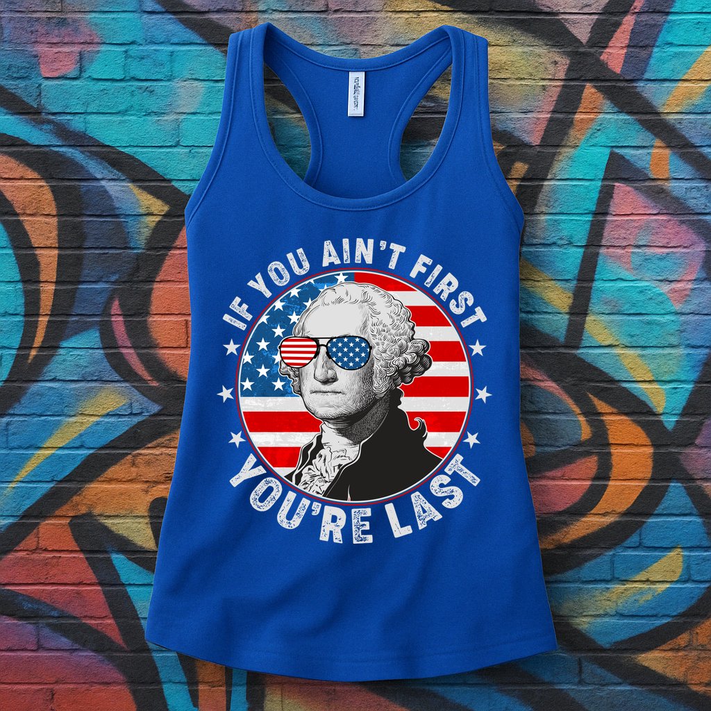 George Washington If You Ain't First You're Last Womens Tank Top