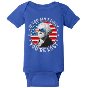 George Washington If You Ain't First You're Last Baby Bodysuit