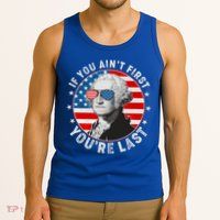 George Washington If You Ain't First You're Last Tank Top